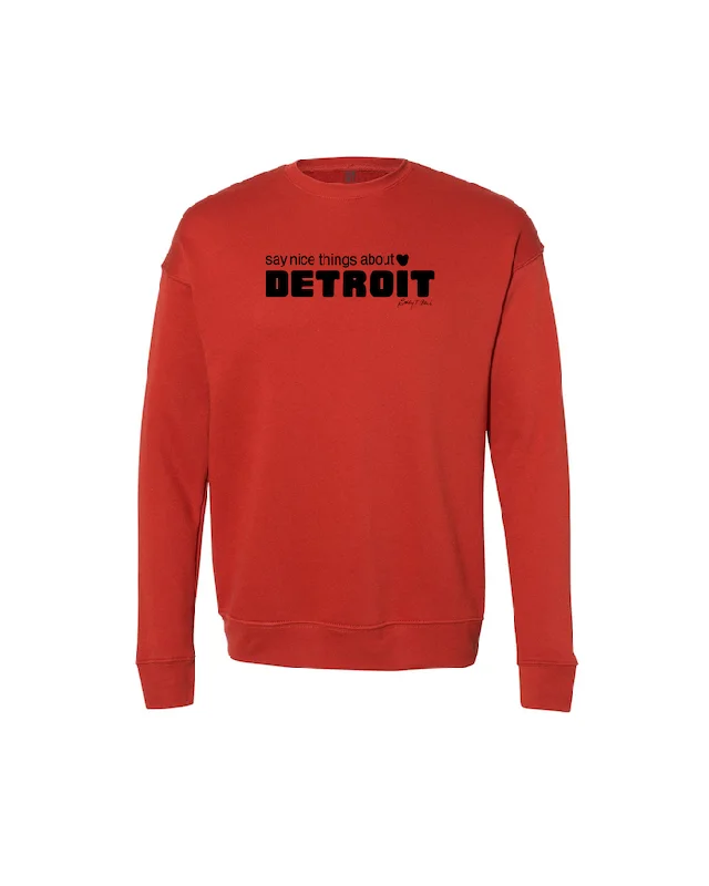 Say Nice Things about Detroit Crewneck Sweatshirt - Brick