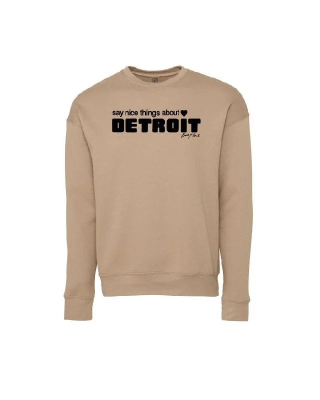 Say Nice Things about Detroit Crewneck Sweatshirt - Tan